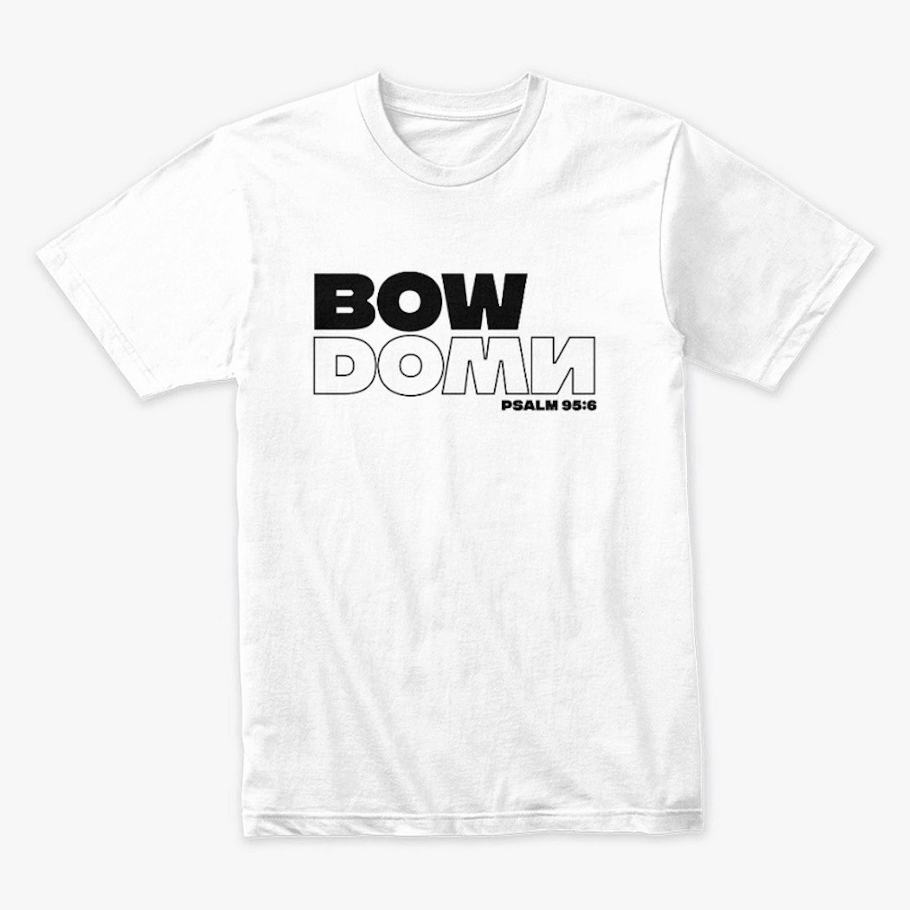 Bow Down (White)