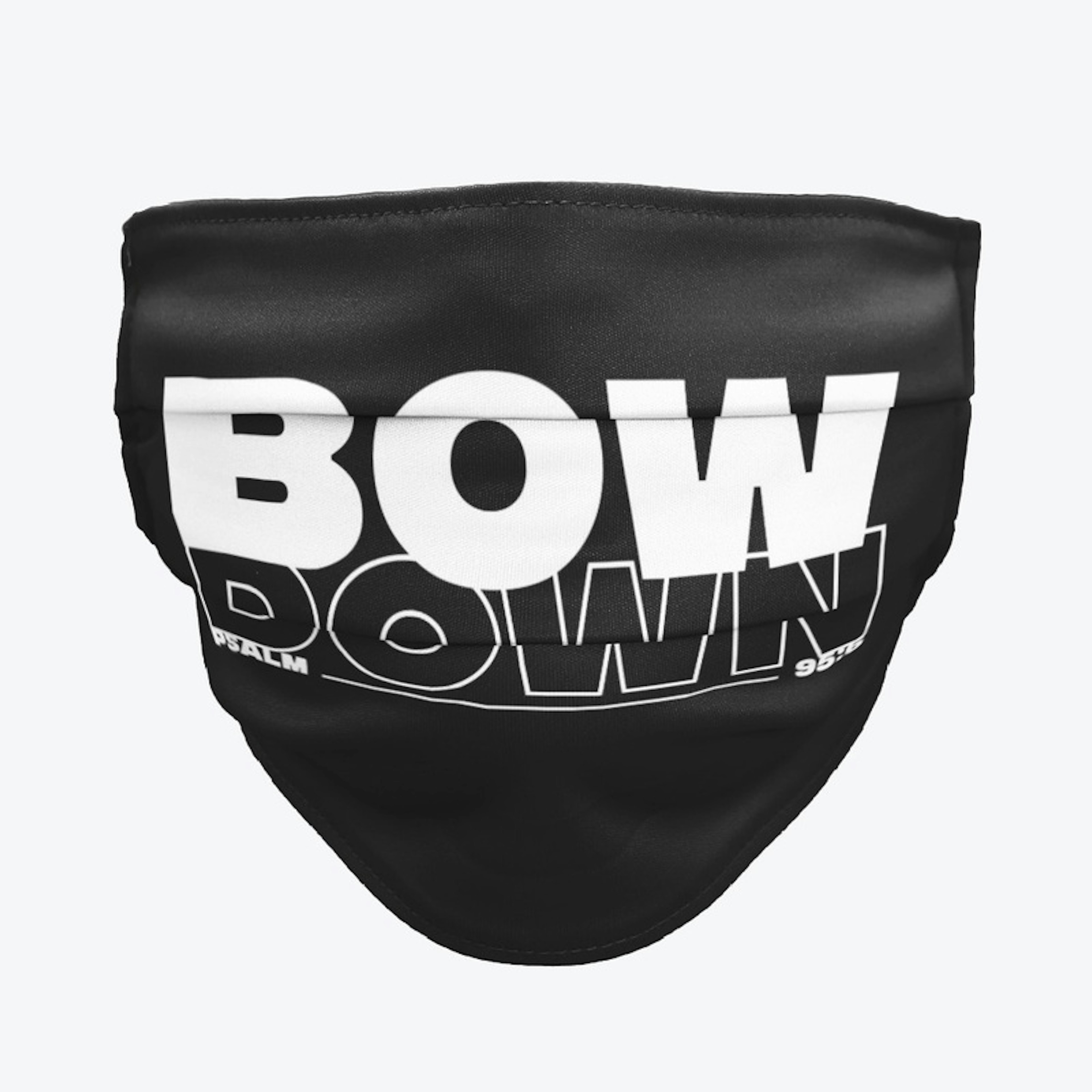 Bow Down Face Mask